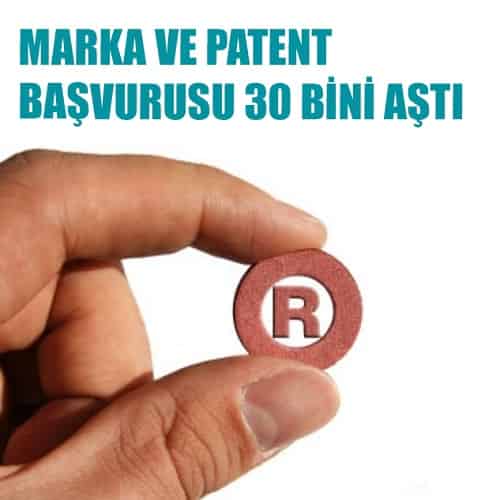 Marka Tescil ve Patent Başvuru Rakamları Açıklandı Marka Tescil ve Patent Başvuru Rakamları Açıklandı